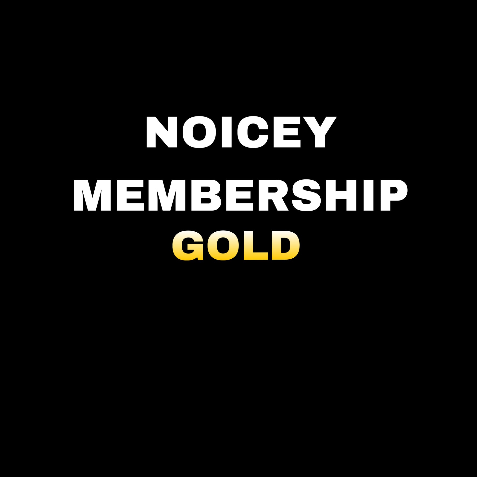 NOICEY MEMBERSHIP