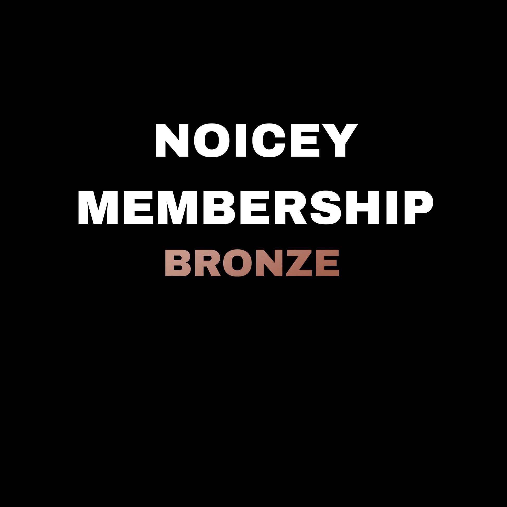 NOICEY MEMBERSHIP