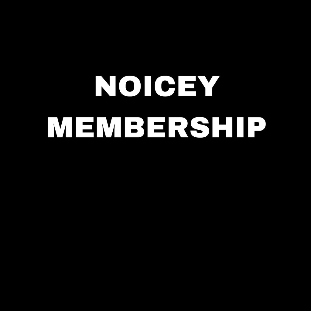 NOICEY MEMBERSHIP